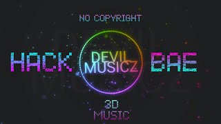 [No Copyright Music] Hack Bae - INTRO MUSIC Ft. Appeal (3D SURROUND MUSIC)