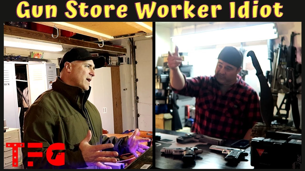 An IDIOT Gun Store Worker - TheFirearmGuy - YouTube