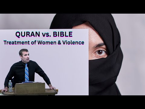 Quran vs. Bible | Treatment of Women & Violence