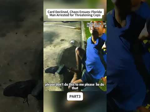 Card Declined, Chaos Ensues: Florida Man Arrested for Threatening Cops