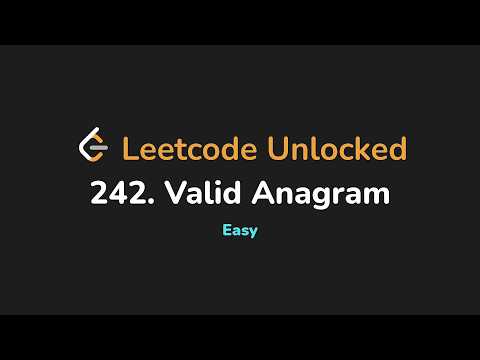 242. Valid Anagram | Leetcode Unlocked - Python