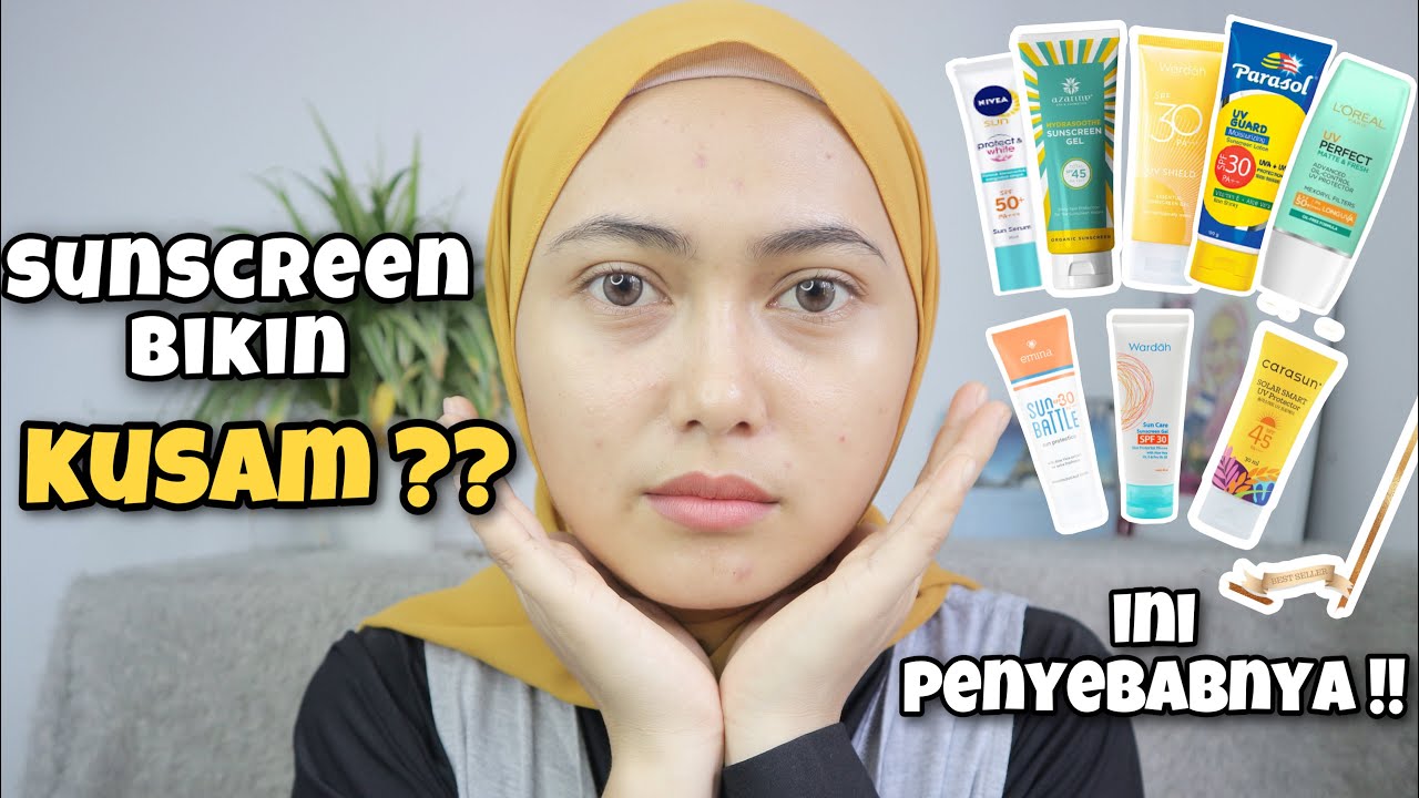 KENAPA SUNSCREEN BIKIN KUSAM?? INI PENYEBAB NYA !! 😩 YouTube