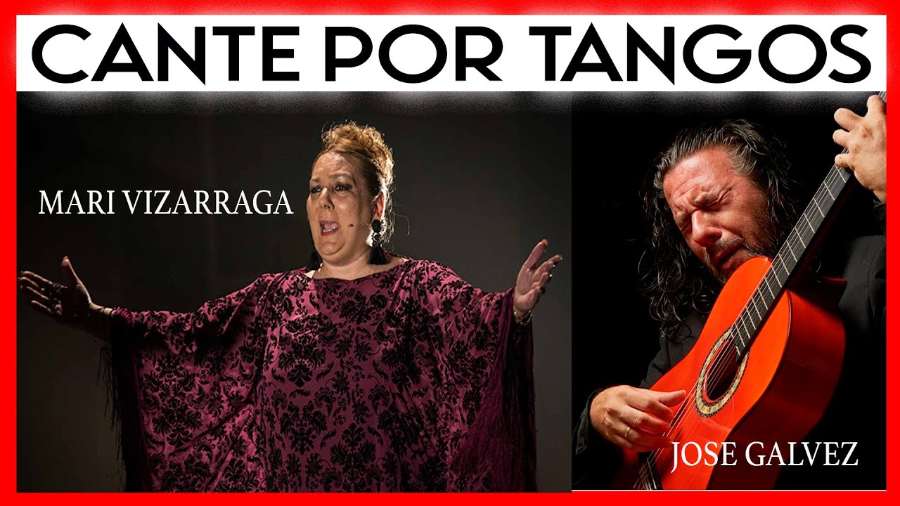 TANGOS FLAMENCOS MARI VIZARRAGA Y JOSE GALVEZ SONIQUETAZO!! EN SEVILLA!! 2022