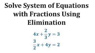 Solve a System of Linear Equations with Fractions Using Elimination (1)