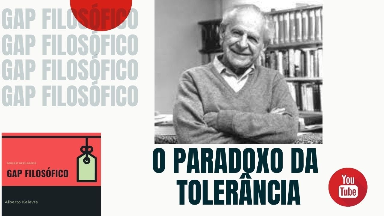 Karl Popper - paradoxo da tolerância - Gap Filosófico - YouTube