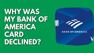 Why Was My Bank Of America Card Declined?