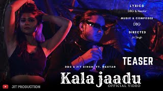 Kala Jaadu - Official Teaser Jit Production 2022