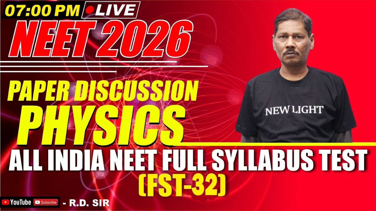 LIVE NEET 2026 | PHYSICS PAPER DISCUSSION | All India FULL SYLLABUS TEST (FST-32) | NEW LIGHT NEET