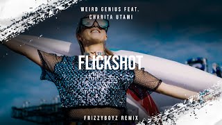Weird Genius Feat. Charita Utami - Flickshot (Frizzyboyz Remix) #FlickshotRemix
