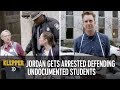 Jordan Gets Arrested Standing Up for Undocumented Students’ Rights - Klepper