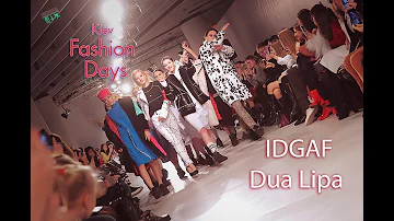 Dua Lipa - IDGAF ( video, Kiev Fashion Days 2018,  backstage Who is it?)
