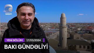 Bakı Gündəliyi - 17.03.2024