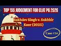Top 100 Judgments for CLAT PG 2026 | Sukhdev Singh v. Sukhbir Kaur (2025)