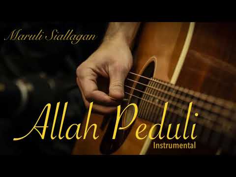 ALLAH PEDULI | INSTRUMENTAL - MARULI SIALLAGAN