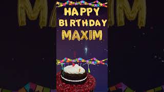 Happy birthday Maxim!  #happybirthdaymusic #happybirthday #happybirthdaysong #birthday