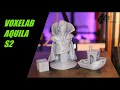 Voxelab Aquila S2 - Direct Drive - High Temperature Prints