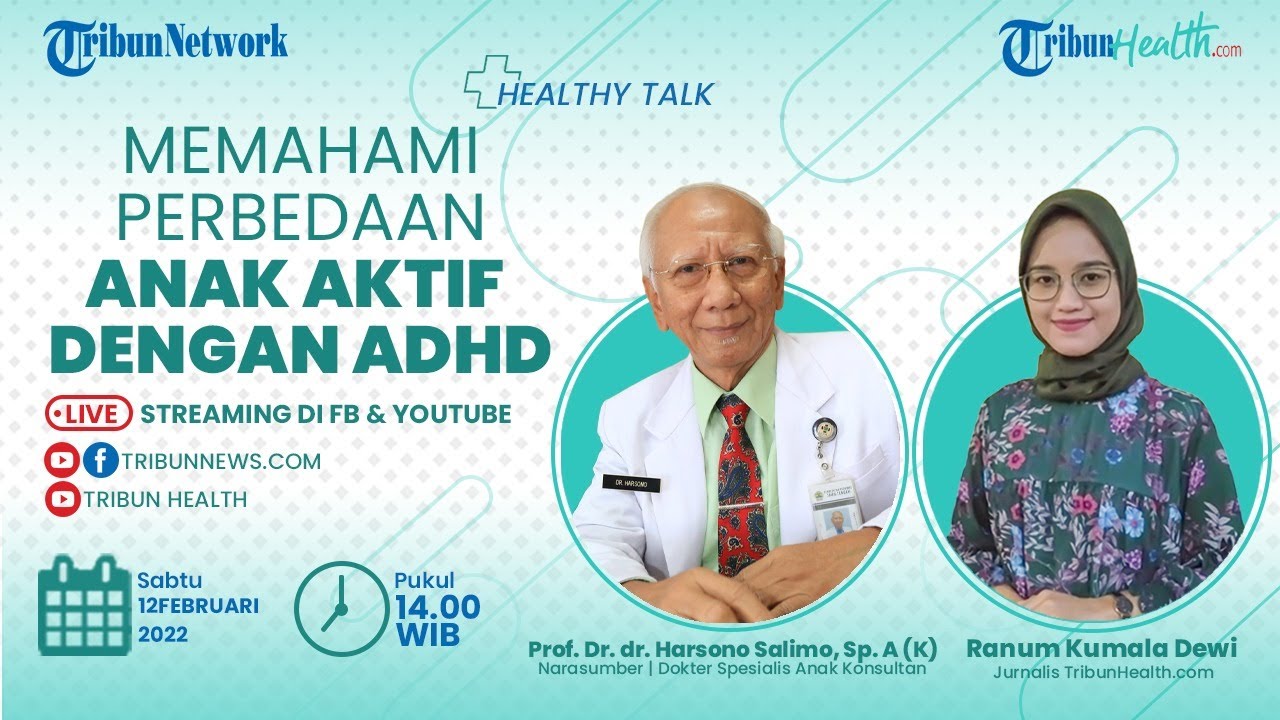 🔴HEALTHY TALK: Memahami Perbedaan Anak Aktif dengan ADHD