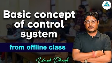 Basic Concept of Control System | From Offline Class | GATE 2024/25 | Dhande sir