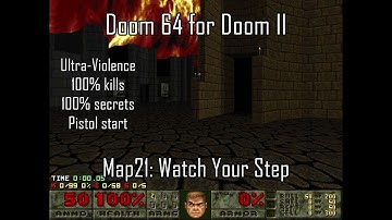 Doom 64 for Doom II - Map21: Watch Your Step (Ultra-Violence 100%)