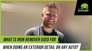 What is Iron Remover Used for When Doing an Exterior Detail for Any Auto