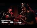 Short Fictions on Audiotree Live (Full Session)