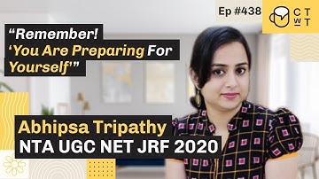 CTwT E438 - NTA UGC NET/JRF 2020 Topper Abhipsa Tripathy (Population Studies) | 4th Attempt