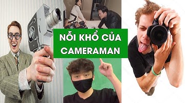 Nỗi khổ của Cameraman | Tổng hợp video hay nhất phần 1 | Mê Tri Thức