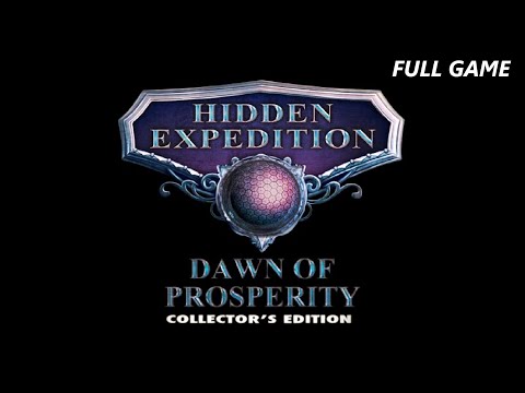 HIDDEN EXPEDITION DAWN OF PROSPERITY CE FULL GAME Complete walkthrough gameplay + BONUS Chapter