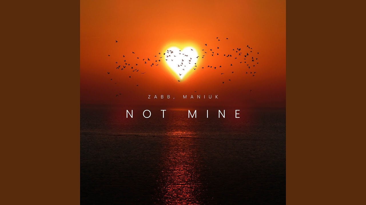 Watch NOT MINE on YouTube Watch NOT MINE on YouTube
