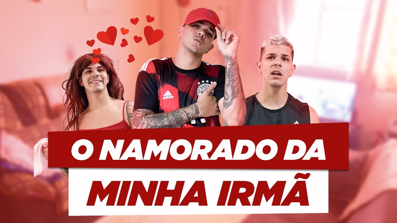 O Namorado Da Minha Irmã é Oq Meu - RETOEDU