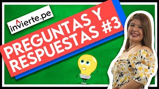 Invierte.PE - Preguntas y Respuestas #3