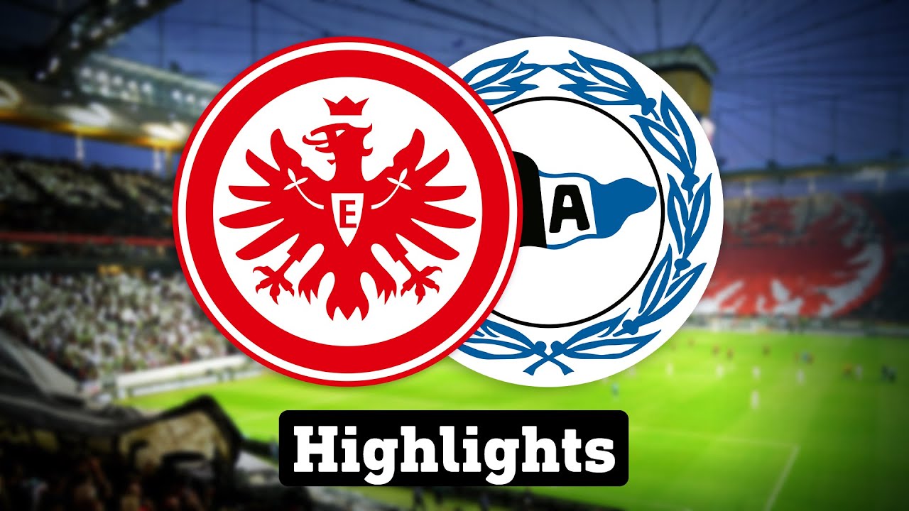 Eintracht Frankfurt Arminia Bielefeld Highlights 20