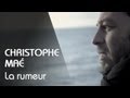 Capture de la vidéo Christophe Maé - La Rumeur (Clip Officiel)