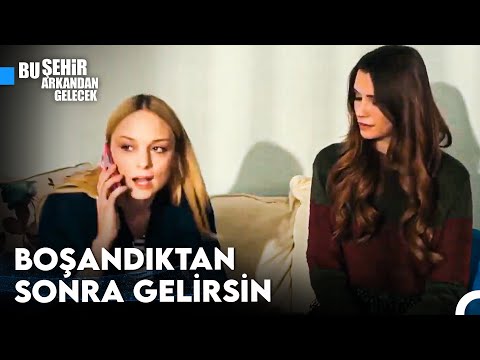 Bir Daha Bizim Mahalleye Adım Atma Aslı! - Bu Şehir Arkandan Gelecek