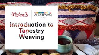 Online Class: Introduction to Tapestry Weaving | Michaels screenshot 5