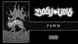 Body Void - Fawn