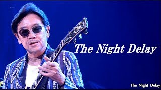 Video thumbnail of "Ch-高中正義 - The Night Delay -2014 (Masayoshi Takanaka)"