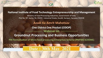 WEBINAR ON GROUNDNUT  PROCESSING | PMFME SCHEME | 30 MAY 2021 | NIFTEM