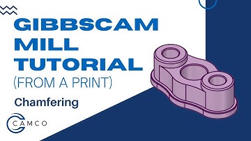 GibbsCAM Mill Tutorial (from a print): Chamfering