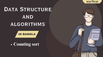 Counting sort in bangla | Data structure and algorithms