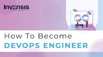 How To Become a DevOps Engineer? | DevOps Career RoadMap 2021 | Invensis Learning