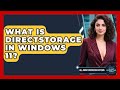 What Is DirectStorage In Windows 11? - All About Operating Systems
