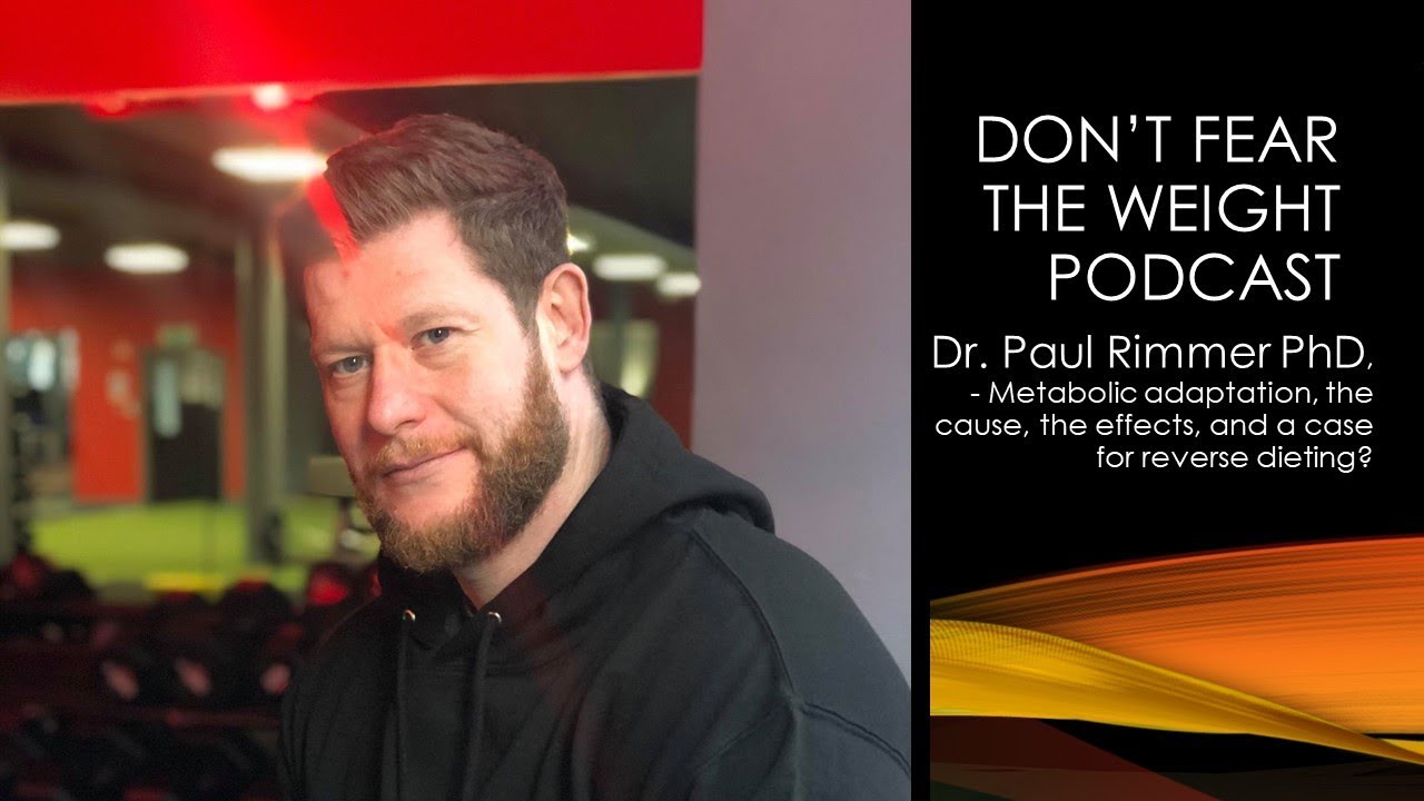 Paul Rimmer PhD - Metabolic Adaptation, the cause the effect and a case ...