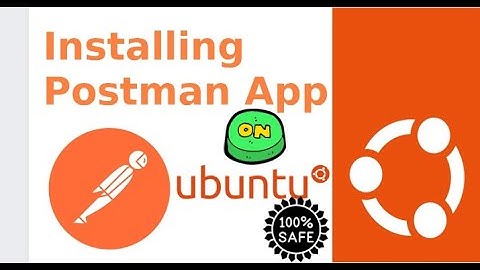 HOW TO INSTALL POSTMAN ON UBUNTU