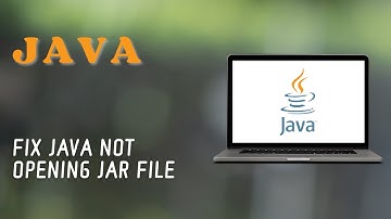 How To Fix Java Not Opening Jar Files - Full Guide