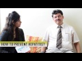 Hepatitis  causes and cure with dr roy patankarpart 2  healthygyaan