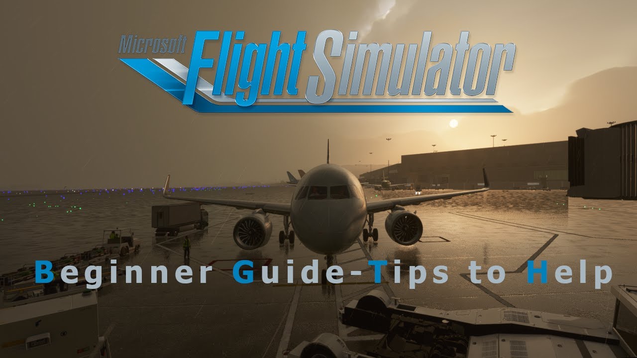 Microsoft Flight Simulator: Beginner Tips
