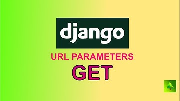 Django GET Request with URL Parameters | Complete Guide