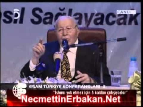 No 180 Prof. Dr. Necmettin ERBAKAN ESAM TÜRKİYE Konferansları -3- 11-07-2007 Çarşamba (TV 5)