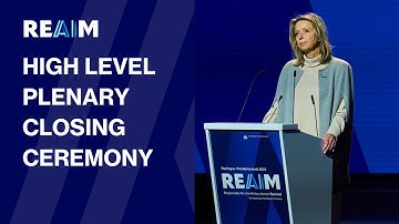 Presenting the political results: high level closing ceremony | REAIM 2023